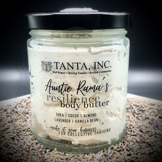 Auntie Rama's Resilience Body Butter & TANTA, Inc. Fundraiser